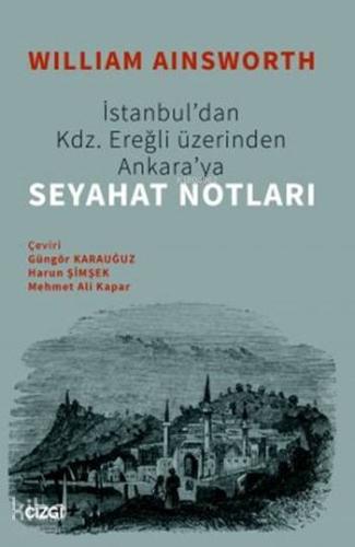 İstanbul'dan Kdz. Ereğli Üzerinden Ankaraya Seyahat Notları