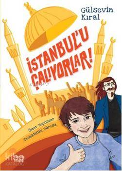 İstanbul'u Çalıyorlar; Ömer Hepçözer Dedektiflik Bürosu - Kitapiks.com