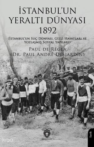 İstanbul'un Yeraltı Dünyası 1892