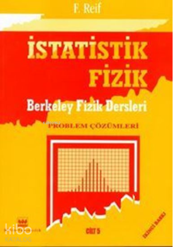 İstatistik Fizik Berkeley Fizik Dersleri Cilt-5; Problem Çözümleri