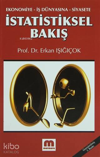 İstatistiksel Bakış; Ekonomiye, İş Dünyasına, Siyasete