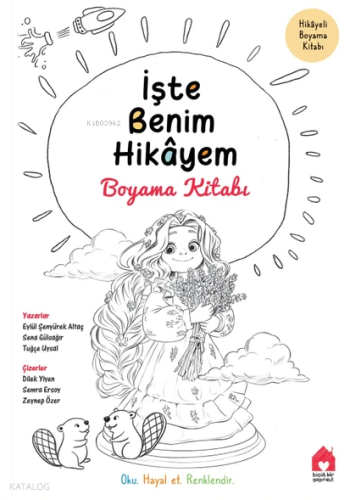 İşte Benim Hikayem - Boyama Kitabı