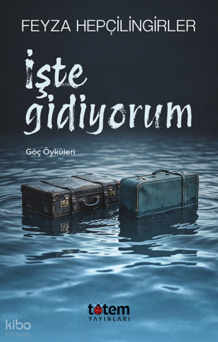 İşte Gidiyorum;Göç Öyküleri