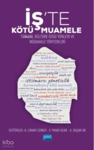 İş'te Kötü Muamele - Türleri, Kültüre Özgü Yönleri ve Müdahale Yöntemleri
