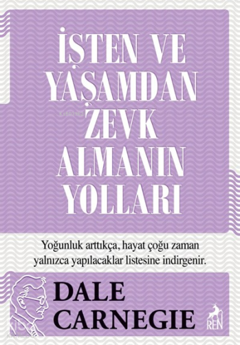 İşten ve Yaşamdan Zevk Almanın Yolları