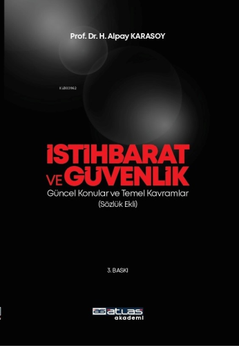 İstihbarat Ve Güvenlik ;Güncel Konular Temel Kavramlar (Sözlük Ekli)