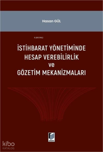 İstihbarat Yönetiminde Hesap Verilebilirlik ve Gözerim Mekanizmaları