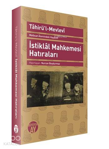İstiklal Mahkemesi Hatıraları; Matbuat Alemindeki Hayatım
