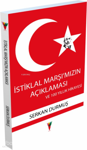 İstiklal Marşı'mızın Açıklaması ve 100 Yıllık Hikayesi