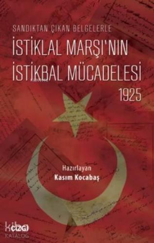 İstiklal Marşı'nın İstikbal Mücadelesi 1925