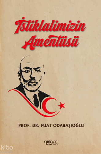 İstiklalimizin Amentüsü