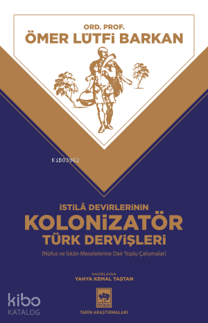 İstila Devirlerinin Kolonizatör Türk Dervişleri