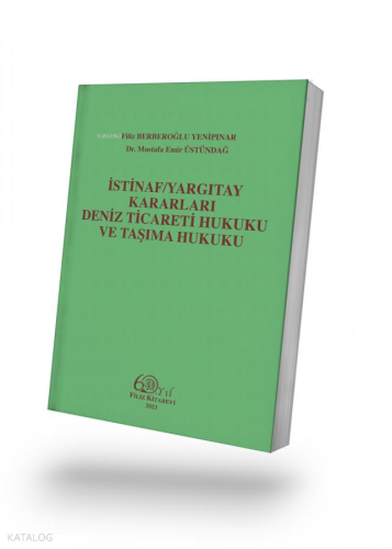 İstinaf / Yargıtay Kararları - Deniz Ticareti Hukuku ve Taşıma Hukuku