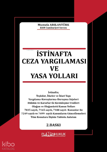 İstinafta Ceza Yargılaması ve Yasa Yolları