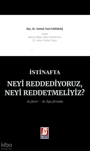 İstinafta Neyi Reddediyoruz, Neyi Reddetmeliyiz?