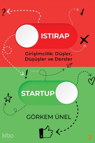 Istırap-Startup;Girişimcilik: Düşler, Düşüşler ve Dersler