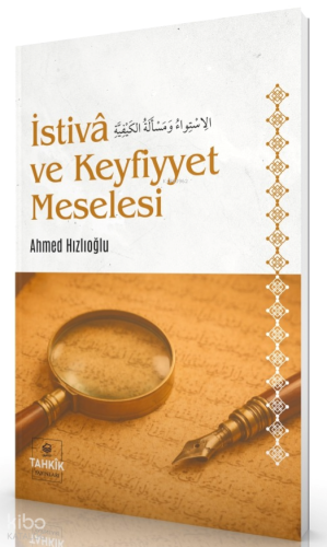 İstivâ ve Keyfiyyet Meselesi