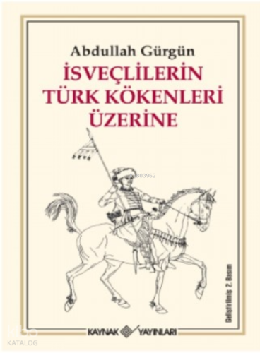 İsveçlilerin Türk Kökenleri Üzerine