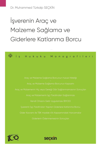 İşverenin Araç ve Malzeme Sağlama ve Giderlere Katlanma Borcu;İş Hukuku Monografileri