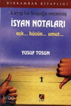 İsyan Notaları; Aşk..Hüzün..Umut