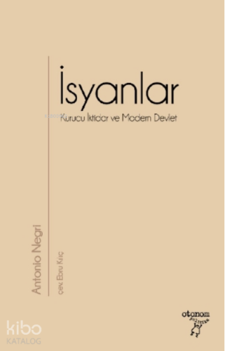 İsyanlar;Kurucu İktidar ve Modern Devlet - Kitapiks.com