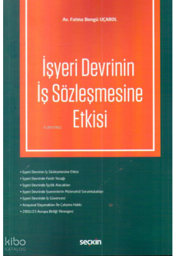 İşyeri Devrinin İş Sözleşmesine Etkisi