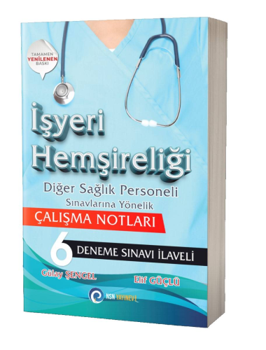 İşyeri Hemşireliği Diğer Sağlık Personeli Sınavlarına Yönelik Çalışma Notları + 6 Deneme Sınavı