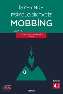 İşyerinde Psikolojik Taciz – Mobbing –