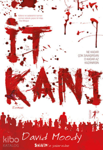 İt Kanı; Çok Savaşırsan O Kadar Az Kazanırsın - Kitapiks.com