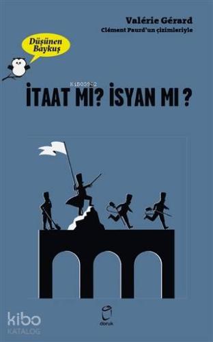 İtaat mi? İsyan mı?