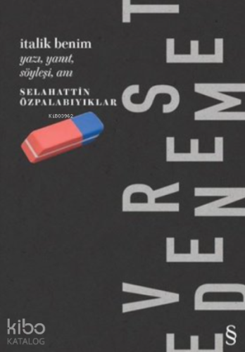 İtalik Benim; Yazı, Yanıt, Söyleşi, Anı