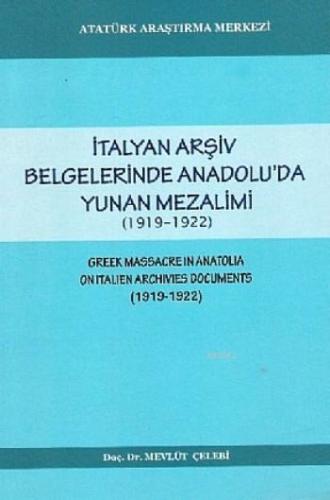 İtalyan Arşiv Belgelerinde Anadolu'da Yunan Mezalimi; 1919-1922 - Kita