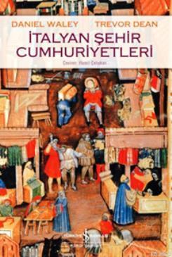 İtalyan Şehir Cumhuriyetleri - Kitapiks.com