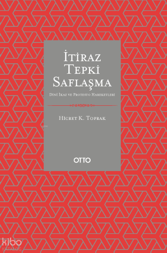 İtiraz Tepki Saflaşma;Dinî İkaz ve Protesto Hareketleri