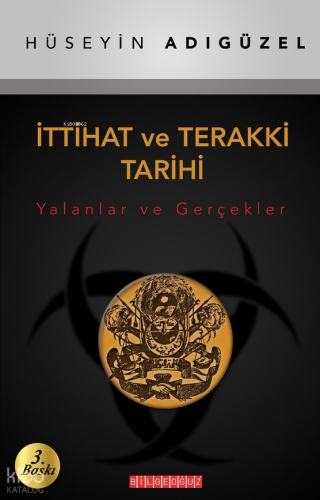 İttihat ve Terakki Tarihi (Yalanlar ve Gerçekler)