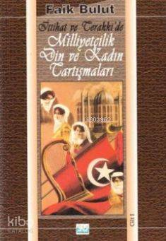 İttihat ve Terakki'de Milliyetçilik Din ve Kadın Tartışmaları I