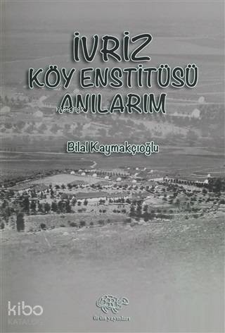 İvriz Köy Enstitüsü Anılarım