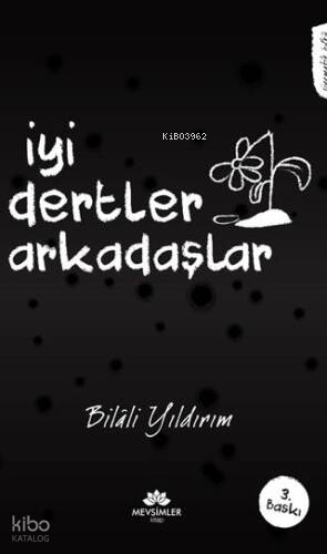 İyi Dertler Arkadaşlar