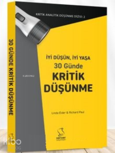 İyi Düşün, İyi Yaşa;30 Günde Kritik Düşünme - Kitapiks.com