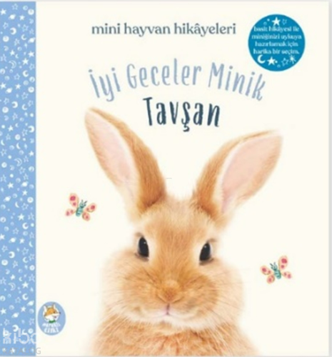 İyi Geceler Minik Tavşan;Mini Hayvan Hikayeleri