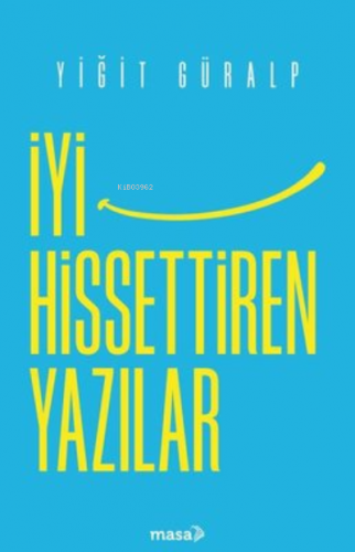 İyi Hissettiren Yazılar - Kitapiks.com