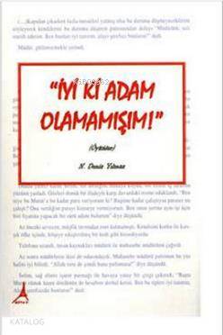 İyi Ki Adam Olamamışım!
