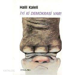 İyi ki Demokrasi Var!