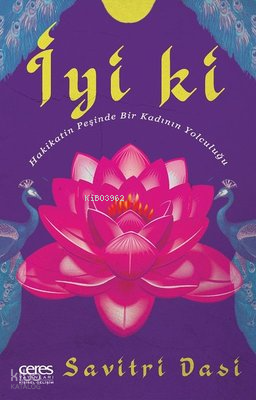 İyi ki-Hakikatin Peşinde Bir Kadının Yolculuğu