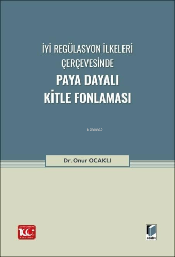 İyi Regülasyon İlkeleri Çerçevesinde Paya Dayalı Kitle Fonlaması - Kit