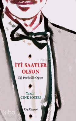 İyi Saatler Olsun; İki Perdelik Oyun