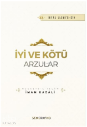 İyi ve Kötü Arzular - Kitapiks.com