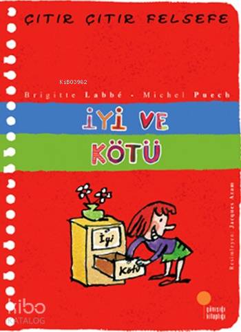 İyi ve Kötü; Çıtır Çıtır Felsefe 1