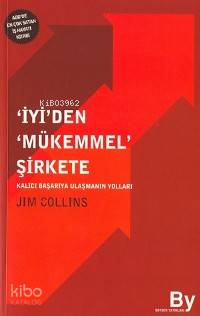 İyi'den Mükemmel Şirkete; Kalıcı Başarıya Ulaşmanın Yolları