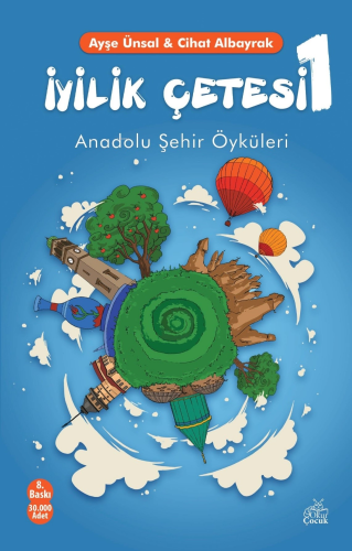 İyilik Çetesi 1 Anadolu Şehir Öyküleri - Kitapiks.com